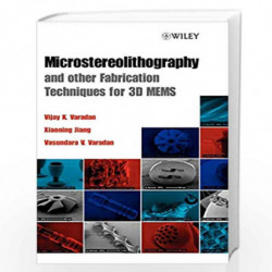 Microstereolithography and other Fabrication Techniques for 3D MEMS by Varadan