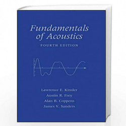 Fundamentals of Acoustics by Lawrence E. Kinsler