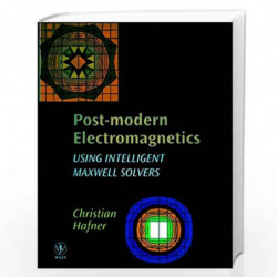 Post-modern Electromagnetics: Using Intelligent MaXwell Solvers by Christian Hafner Book-9780471987116