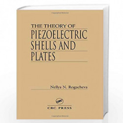 The Theory of Piezoelectric Shells and Plates by Nellya N. Rogacheva Book-9780849344596