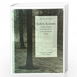 Earth Algebra: College Algebra with Applications to Environmental Issues by C. Schaufele Book-9780065008876