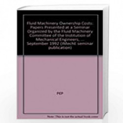 Fluid Machinery Ownership Costs (IMechE seminar publication) by American Society Of Mechanical Engineers Staff Book-978085298818