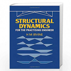 Structural Dynamics for the Practising Engineer by H.m. Irvine Book-9780419159308