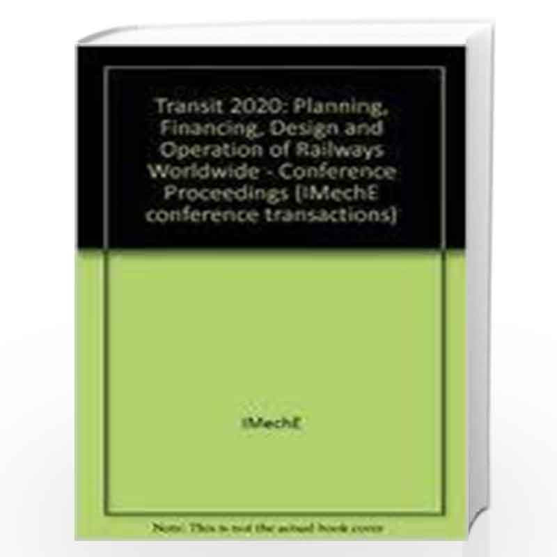 Transit 2020 Planning, Financing (IMechE conference transactions) by American Society Of Mechanical Engineering Staff Book-97808