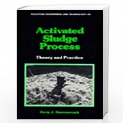 Activated Sludge Process: 23 (Pollution Engineering and Technology) by Jerzy J. Ganczarczyk Book-9780824717582