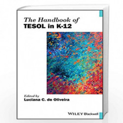The Handbook of TESOL in K-12 (Blackwell Handbooks in Linguistics) by Oliveira Book-9781119421740