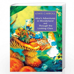 Alice's Adventures in Wonderland & Through the Looking-Glass by Lewis Carroll Book-9788124800904