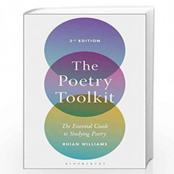 The Poetry Toolkit: The Essential Guide to Studying Poetry by Rhian Williams Book-9781350032200