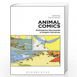 Animal Comics: Multispecies Storyworlds in Graphic Narratives by David Herman Book-9781350116955