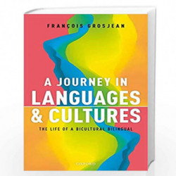 A Journey in Languages and Cultures: The Life of a Bicultural Bilingual by Grosjean Francois Book-9780198754947