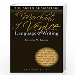 The Merchant of Venice: Language and Writing (Arden Student Skills: Language and Writing) by Douglas M Lanier