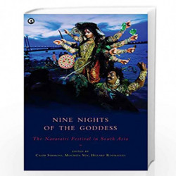 Nine Nights of the Goddess: The Navaratri Festival in South Asia by ED MOUMITA SNINE NIGHTS OF THE GODDESS Book-9789388292160