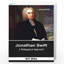Jonathan Swift: A Pedagogical Approach by M.P. Sinha Book-9788126927784