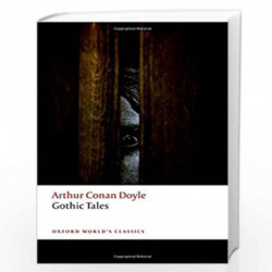 Gothic Tales (Oxford World's Classics) by Arthur Conan Doyle Book-9780198734307