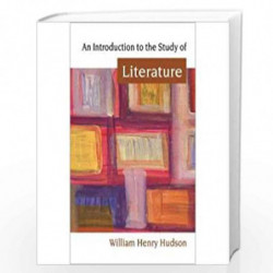 An Introduction To The Study Of Literature by William Henry Hudson Book-9788171560653
