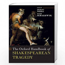 The Oxford Handbook of Shakespearean Tragedy (Oxford Handbooks) by Schalkwyk Book-9780198820390