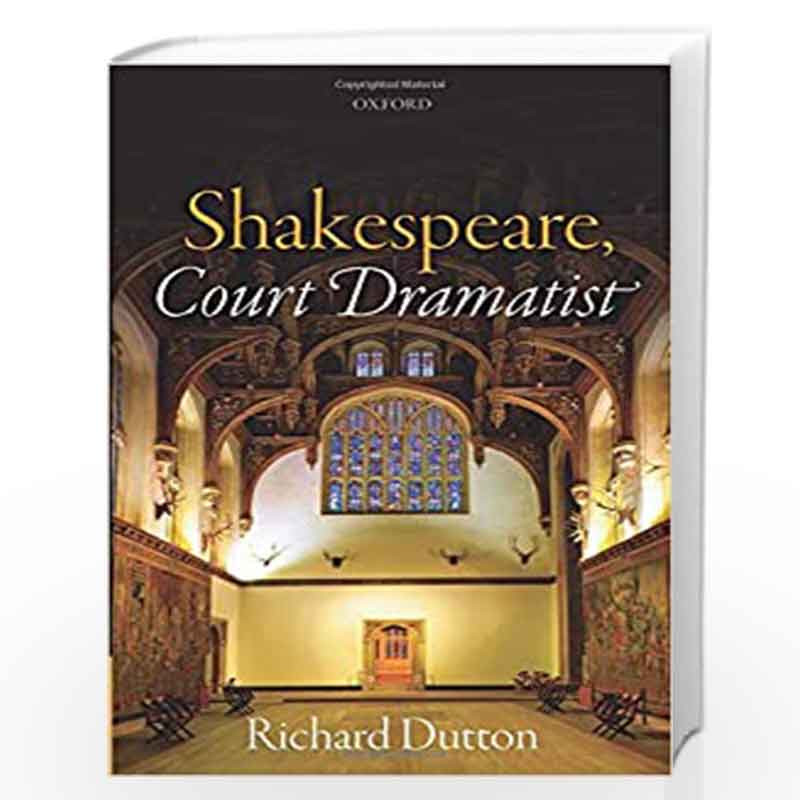 Shakespeare, Court Dramatist by Dutton Book-9780198822257
