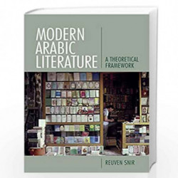Modern Arabic Literature: A Theoretical Framework by Reuven Snir Book-9781474441254