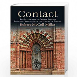 Contact: The Interaction of Closely Related Linguistic Varieties and the History of English by Robert McColl Millar Book-9781474