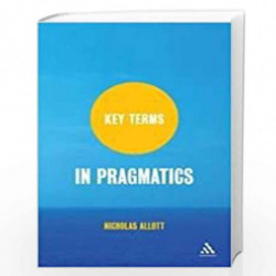 Key Terms in Pragmatics by Nicholas Allott Book-9789386432407
