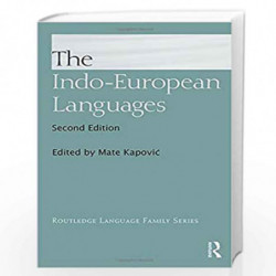 The Indo-European Languages (Routledge Language Family Series) by Mate Kapovic Book-9780415730624