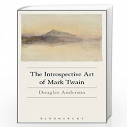 The Introspective Art of Mark Twain by Douglas Anderson Book-9781501329548