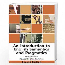 An Introduction to English Semantics and Pragmatics (Edinburgh Textbooks on the English Language) by Chris Cummins