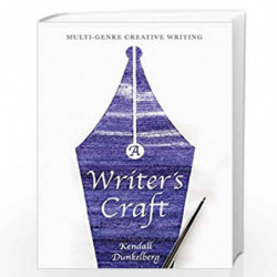 A Writer's Craft: Multi-Genre Creative Writing by Kendall Dunkelberg Book-9781137610942