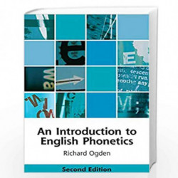 An Introduction to English Phonetics (Edinburgh Textbooks on the English Language) by Richard Ogden Book-9781474411769