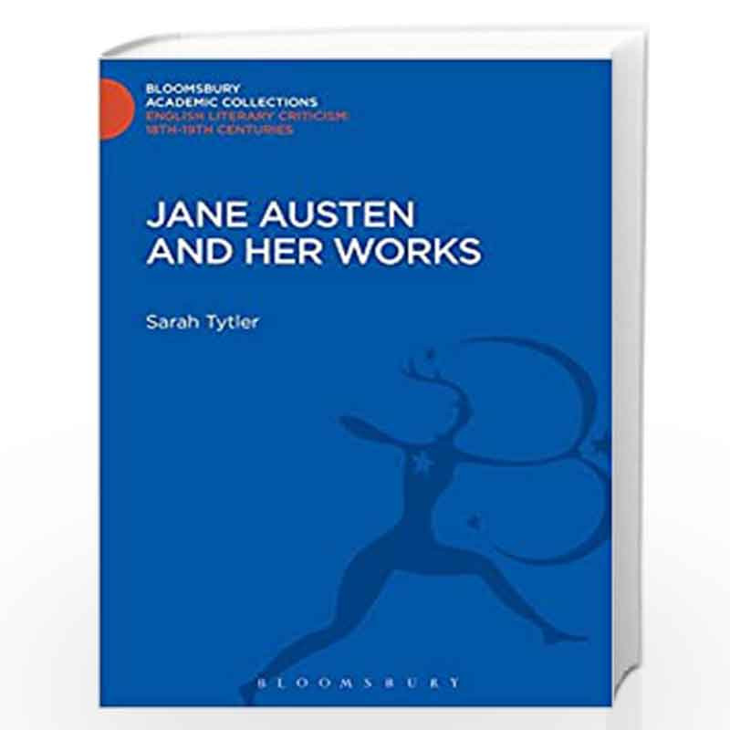 Jane Austen and her Works by Sarah Tytler Book-9789386606570