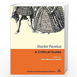 Doctor Faustus: A critical guide by Sara Munson Deats Book-9789386826718