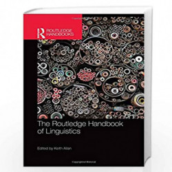 The Routledge Handbook of Linguistics (Routledge Handbooks in Linguistics) by Keith Allan Book-9780415832571