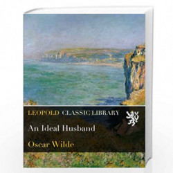 An Ideal Husband ( Second Revised Edition) by Oscar Wilde Book-9789385936791
