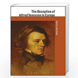 The Reception of Alfred Tennyson in Europe (The Reception of British and Irish Authors in Europe) by Leonee Ormond Book-97814411