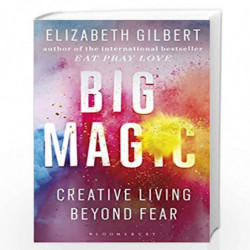 Big Magic: Creative Living Beyond Fear by Elizabeth Gilbert Book-9781408886182