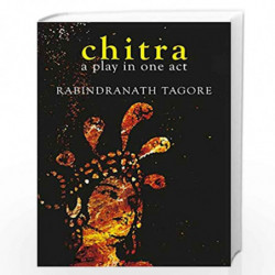Chitra: A Play in One Act by Rabindranath Tagore Book-9789386906557