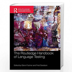 The Routledge Handbook of Language Testing (Routledge Handbooks in Applied Linguistics) by Fred Davidson Book-9781138205369