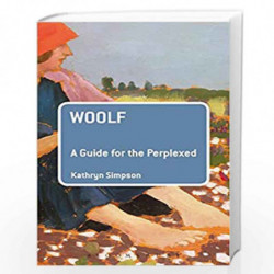 Woolf: A Guide for the Perplexed (Guides for the Perplexed) by Kathryn Simpson Book-9781441191229