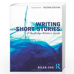 Writing Short Stories: A Routledge Writer's Guide by Cox, Ailsa Book-9781138955431