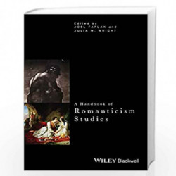 A Handbook of Romanticism Studies: 1 (Critical Theory Handbooks) by Julia M. Wright Book-9781119129615