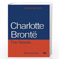 Charlotte Bront The Novels by Mike Edwards Book-9781137608284