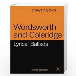 Wordsworth and Coleridge Lyrical Ballads by John Blades Book-9781137608222