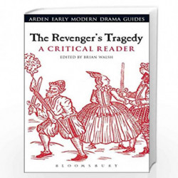 The Revenger's Tragedy: A Critical Reader (Arden Early Modern Drama Guides) by Andrew Hiscock