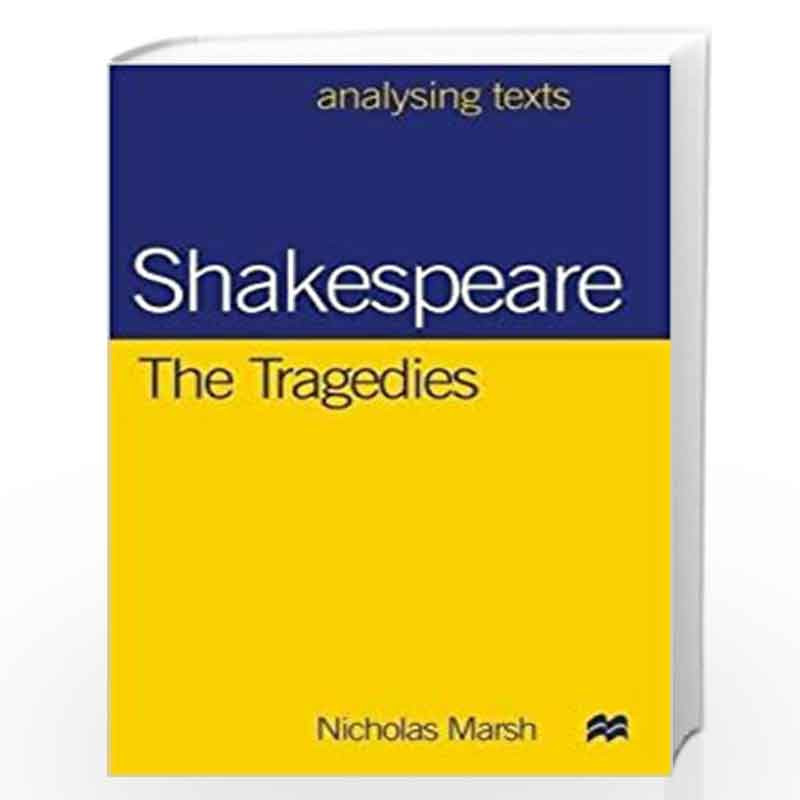 Shakespeare The Tragedies by Nicholas Marsh Book-9781137608390