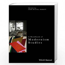A Handbook of Modernism Studies (Critical Theory Handbooks) by Jean-Michel Rabat Book-9781119121404