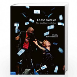 Loose Screws and other Polish Plays: Nine New Plays from Poland (In Performance - (Seagull Titles CHUP)) by Dominike laster ed B