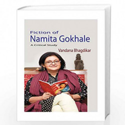 Fiction of Namita Gokhale A Critical Study by Vandana Bhagdikar Book-9789382186595