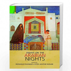Essays on the Arabian Nights by Rizwanur Rahman