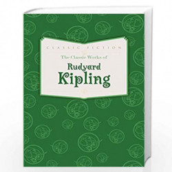 The Classic Works of Rudyard Kipling by Rudyard Kipling Book-9780753728888