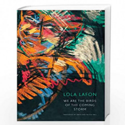 We are the Birds of the Coming Storm (The French List - (Seagull titles CHUP)) by Lola lafon Book-9780857421890